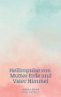 Heilimpulse von Mutter Erde und Vater... - Bild 1