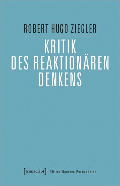 Kritik des reaktionären Denkens - Ziegler, Robert Hugo