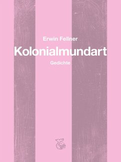Kolonialmundart - Fellner, Erwin