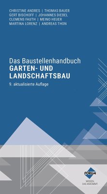 Das Baustellenhandbuch Garten- und Landschaftsbau - Andres, Christine;Bauer, Thomas;Diebel, Johannes