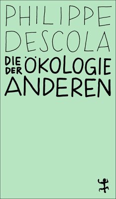 Die Ökologie der Anderen - Descola, Philippe