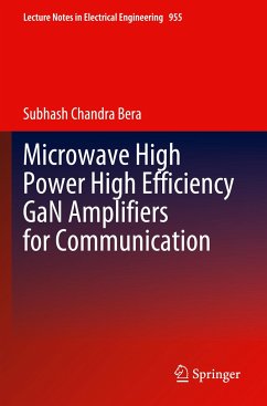 Microwave High Power High Efficiency GaN Amplifiers for Communication - Bera, Subhash Chandra