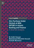Hire Purchase Under Shirkah al-Milk (HPSM) in Islamic Banking and Finance