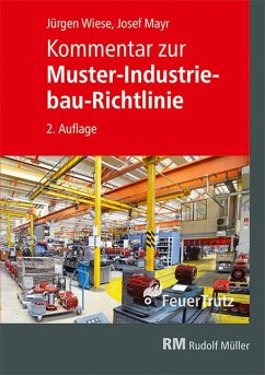 Kommentar zur Muster-Industriebau-Richtlinie - Mayr, Josef;Wiese, Jürgen