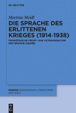 Die Sprache des erlittenen Krieges (1914¿1938)