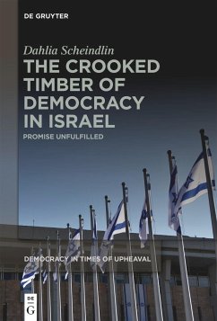 The Crooked Timber of Democracy in Israel - Scheindlin, Dahlia