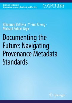 Documenting the Future: Navigating Provenance Metadata Standards - Bettivia, Rhiannon;Cheng, Yi-Yun;Gryk, Michael Robert