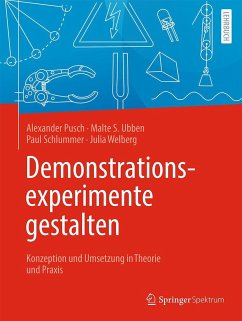 Demonstrationsexperimente gestalten - Pusch, Alexander;Ubben, Malte S.;Schlummer, Paul