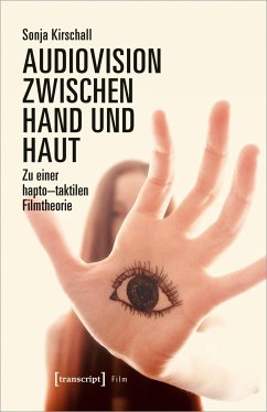 Audiovision zwischen Hand und Haut - Kirschall, Sonja