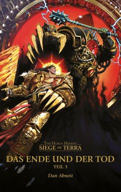 Das Ende und der Tod / The Horus Heresy - Die Belagerung von Terra Bd.3 - Abnett, Dan