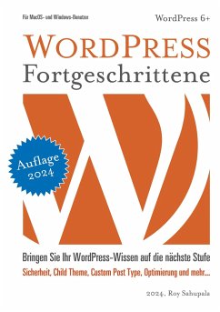 WORDPRESS FORTGESCHRITTENE - Sahupala, Roy