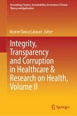 Integrity, Transparency and Corruption in Healthcare & Research on Health, Volume II (eBook, PDF)