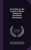 An Oration on the Annals of Rhode Island and Providence Plantations