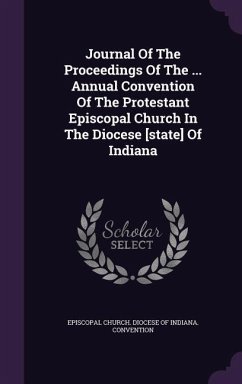 Cover Journal Of The Proceedings Of The ... Annual Convention Of The Protestant Episcopal Church In The Diocese [state] Of Indiana