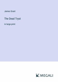 The Dead Tryst - Grant, James
