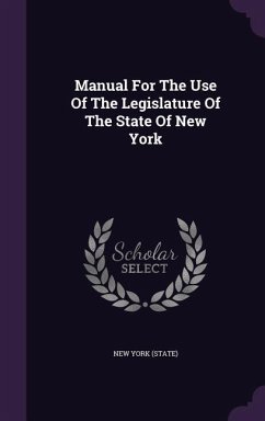 Manual for the Use of the Legislature of the State of New York - (State), New York