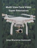 Multi View Face Video Super Resolution