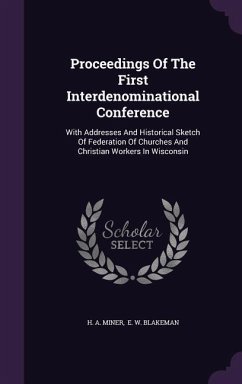 Proceedings Of The First Interdenominational Conference - Miner, H A