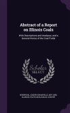 Abstract of a Report on Illinois Coals: With Descriptions and Analyses, and a General Notice of the Coal Fields
