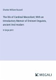 The life of Cardinal Mezzofant; With an Introductory Memoir of Eminent linguists, ancient And modern