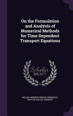 Cover On the Formulation and Analysis of Numerical Methods for Time Dependent Transport Equations