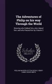 The Adventures of Philip on His Way Through the World: Shewing Who Robbed Him, Who Helped Him, and Who Passed Him by Volume 3