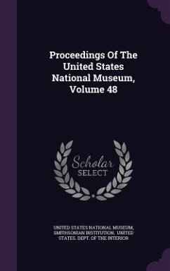 Proceedings of the United States National Museum, Volume 48 - Institution, Smithsonian