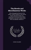 The Novels and Miscellaneous Works: With a Biographical Memoir of the Author, Literary Prefaces to the Various Pieces, Illustrative Notes, Etc., Inclu