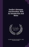 Goethe's Hermann And Dorothea, With An Introduction And Notes