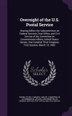 Oversight of the U.S. Postal Service: Hearing Before the Subcommittee on Federal Services, Post Office, and Civil Service of the Committee on Governme