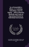 In Re Everychild, a Minor, vs. Lockstep Schooling; A Suit in Equity ... Data of Results, Methods and Costs of Operating Schools by Individual Instruct