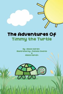 The Adventures of Timmy the Turtle - Hardin, Alexis