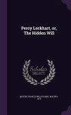 Percy Lockhart, Or, the Hidden Will