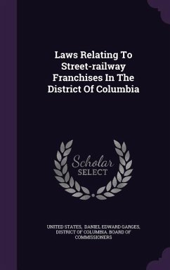 Cover Laws Relating To Street-railway Franchises In The District Of Columbia