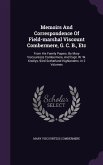 Memoirs and Correspondence of Field-Marshal Viscount Combermere, G. C. B., Etc: From His Family Papers. by Mary Viscountess Combermere, and Capt. W. W