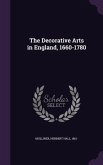 The Decorative Arts in England, 1660-1780