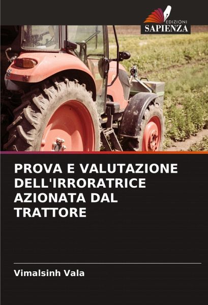 PROVA E VALUTAZIONE DELL'IRRORATRICE AZIONATA DAL TRATTORE