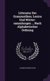 Litteratur Der Grammatiken, Lexica Und Wörter-sammlungen ... Nach Alphabetischer Ordnung