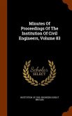 Minutes Of Proceedings Of The Institution Of Civil Engineers, Volume 83