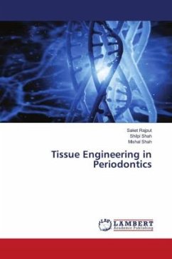 Tissue Engineering in Periodontics - Rajput, Saket;Shah, Shilpi;Shah, Mishal