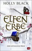 Der gefangene Prinz / Elfenerbe Bd.2 (eBook, ePUB)
