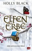 Der gefangene Prinz / Elfenerbe Bd.2 (eBook, ePUB)