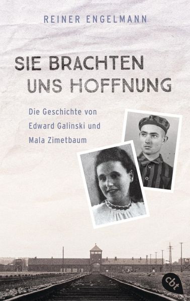 Sie brachten uns Hoffnung: Die Geschichte von Edward Galinski und Mala Zimetbaum (eBook, ePUB)