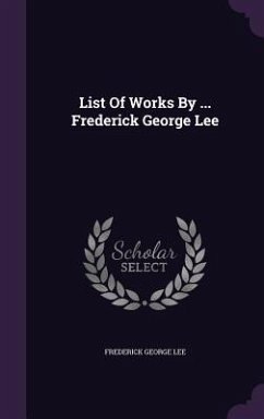 List Of Works By ... Frederick George Lee - Lee, Frederick George