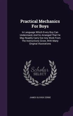 Practical Mechanics For Boys - Zerbe, James Slough