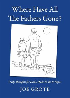 Where Have All The Fathers Gone? - Grote, Joe