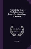 Fourmis du Genre &quote;Bothriomyrmex&quote; Emery (systématique et Moeurs)