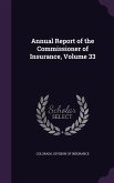 Annual Report of the Commissioner of Insurance, Volume 33