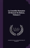 La Comedie Humaine of Honore de Balzac, Volume 2