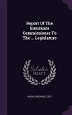 Report of the Insurance Commissioner to the ... Legislature